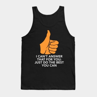 Teachers -  I Can't Answer That Tank Top